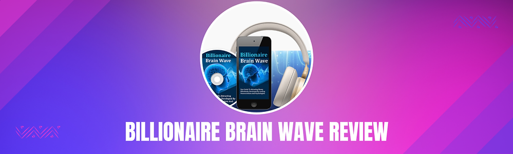 Billionaire Brain Wave Reviews